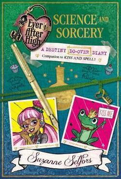 Couverture de Ever After High, A School Story, Tome 2,5 : Science and Sorcery