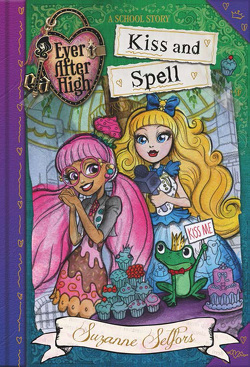 Couverture de Ever After High, A School Story, Tome 2 : Kiss and Spell
