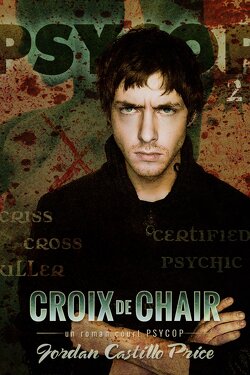 Couverture de PsyCop, Tome 2 : Croix de Chair
