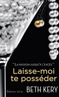 Because you are mine, Tome 1 : Laisse-moi te posséder