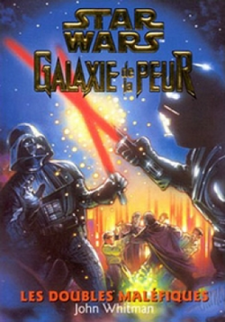 Couverture de Star Wars, La Guerre des étoiles - Galaxie de la peur, tome 11 : Les doubles maléfiques