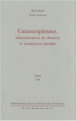 Couverture de Catastrophisme, administration du désastre et soumission durable