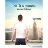Antée & Theodis : super-héros