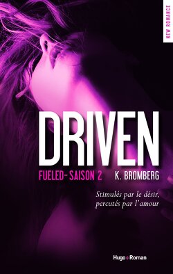 The Driven, Tome 2 : Fueled