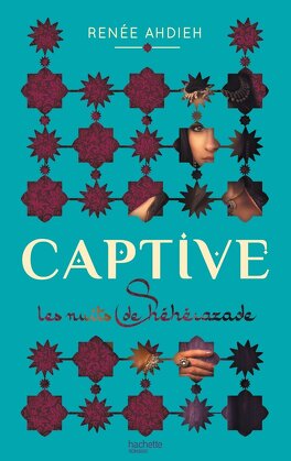 Couverture du livre : Captive, tome 1 : Les nuits de Shéhérazade