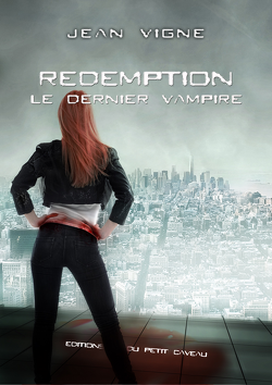 Couverture de Le Dernier Vampire, Tome 3 : Rédemption