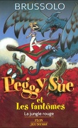 Peggy Sue et les Fantômes, Tome 8 : La Jungle rouge