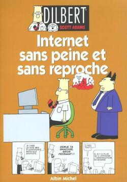 Couverture de Dilbert, tome 9: Internet sans peine et sans reproche