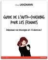 Guide de l'auto-coaching pour les femmes : Dépassez vos blocages en 15 séances