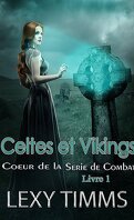 Au coeur de la bataille, Tome 1 : Celtes et Vikings