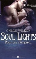 Soul Lights, Tome 1: Pour un vampire...