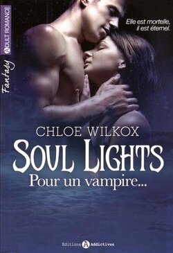 Couverture de Soul Lights, Tome 1: Pour un vampire...