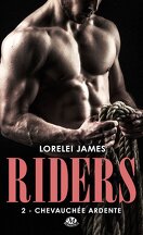 Riders, Tome 2 : Chevauchée Ardente