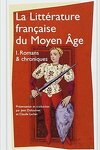 couverture La Littérature française du Moyen Âge, Tome 1 : Romans et chroniques
