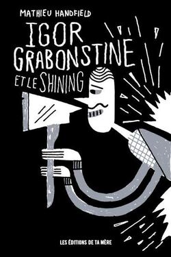 Couverture de Igor Grabonstine et le Shining