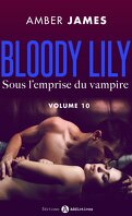 Bloody Lily - Sous l'emprise du vampire vol. 10