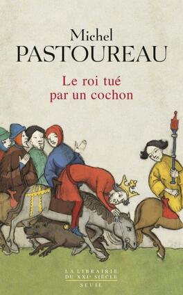 LE ROI TUE PAR UN COCHON  de Michel Pastoureau Le-roi-tue-par-un-cochon-une-mort-infame-aux-origines-des-emblemes-de-la-france-679339-264-432
