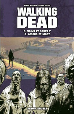 Couverture de Walking Dead Album Double Tome 3 & 4 : Sains et Saufs?/Amour et Mort