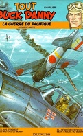 Tout Buck Danny, tome 1 : La Guerre du Pacifique, première partie