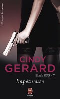 Black Ops, Tome 7 : Impetueuse