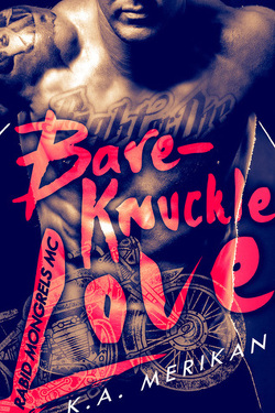 Couverture de Rabid Mongrels MC, Tome 1 : Bare-Knuckle Love