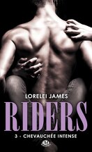 Riders, Tome 3 : Chevauchée Intense