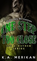 Sexe & chaos, Tome 6 : One Step Too Close