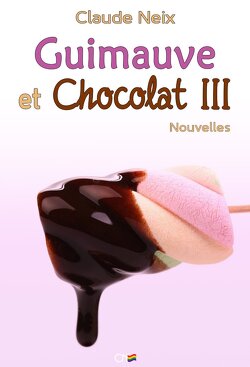 Couverture de Guimauve et chocolat III : Nouvelles