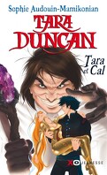 Tara Duncan, Tome 13 : Tara et Cal