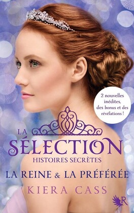 Couverture du livre : La Sélection - Histoires secrètes : La Reine & La Préférée