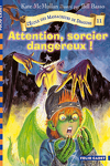 couverture L'École des massacreurs de dragons, Tome 11 : Attention, sorcier dangereux !
