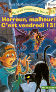L'École des massacreurs de dragons, Tome 13 : Horreur, malheur ! C'est vendredi 13 !