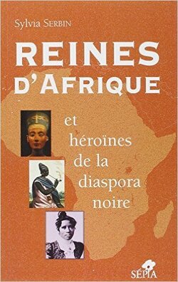 Couverture de Reines d'Afrique et héroïnes de la diaspora noire