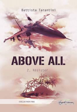 Couverture du livre : Above All, Tome 2 : Résister