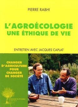 Couverture de L'Agroécologie, une éthique de vie