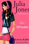 couverture Julia Jones - L'adolescence Livre 1 : Effondrée