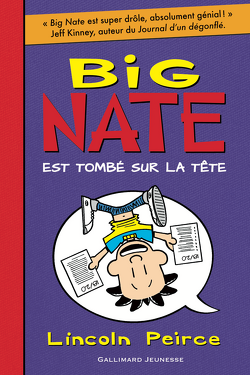 Couverture de Big Nate, Tome 5 : Big Nate est tombé sur la tête