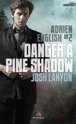 Adrien English, Tome 2 : Danger à Pine Shadow