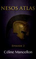 Nesos Atlas : L'Empire perdu des Rois, Episode 2