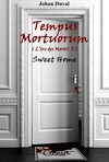 Tempus Mortuorum (L'ère des Morts) : Sweet Home (Tome 1)