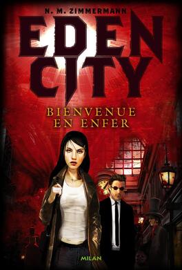 Couverture du livre Eden City, Tome 1 : Bienvenue en enfer