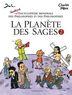 Couverture de La planète des sages, tome 2 : Nouvelle Encyclopédie mondiale des philosophes et des philosophies
