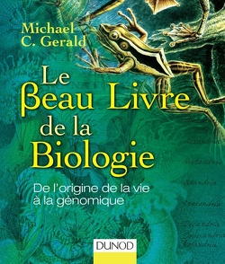Couverture de Le Beau livre de la biologie - De l'origine de la vie à la génomique