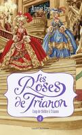 Les Roses de Trianon, tome 4 : Coup de théâtre à Trianon