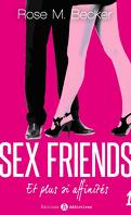 Sex Friends - Et plus si affinités, tome 1