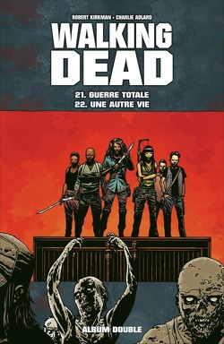 Couverture de Walking Dead Album Double Tome 21 & 22 : Guerre Totale/Une Autre Vie
