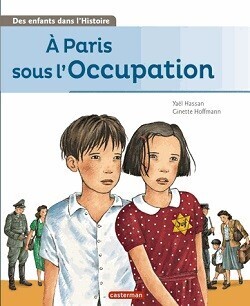 Couverture de Des enfants dans l'histoire, à Paris sous l'occupation