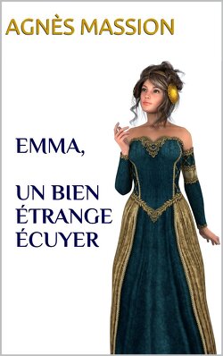 Couverture de Emma, tome 1 : Un bien étrange écuyer