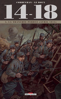 14-18, Tome 4 : La Tranchée perdue (avril 1915)