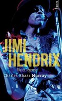 Jimi Hendrix Vie et légende